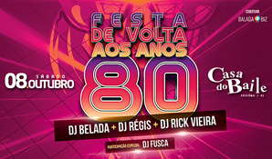 Ingresso Pista para Sábado dia 08 de Outubro! A Festa de Volta aos Anos 80 vai mais uma vez balançar a Casa do Baile, em Criciúma!