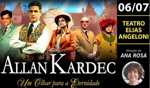 Ingresso unisex para a peça do Allan Kardec em Criciúma, no dia 06 de Julho sexta-feira, às 20h, no Teatro Elias Angeloni