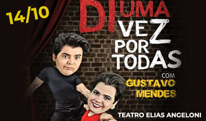 Ingresso pra o stand-up comedy de Gustavo Mendes Di Uma vez por todas é o novo show de stand up de raiz no dia 14 de Outubro, Domingo, às 17h, no Teatro Elias Angeloni