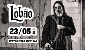 Ingresso para curtir o show de voz e violão onde Lobão entremeia músicas com histórias vividas em sua trajetória musical dia 23 de maio quinta às 21h, no Teatro Elias Angeloni