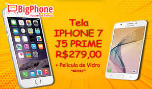 Tela iPhone 7 ou Samsung J5 PRIME com 03 meses de garantia + película de vidro, na BigPhone no Centro de Criciúma, válido de segunda a sábado
