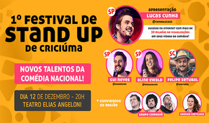 Ingresso para curtir o 1º Festival de Stand Up Comedy de Criciúma dia 12 de dezembro quinta-feira às 20h, no Teatro Elias Angeloni